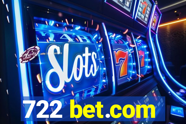 722 bet.com